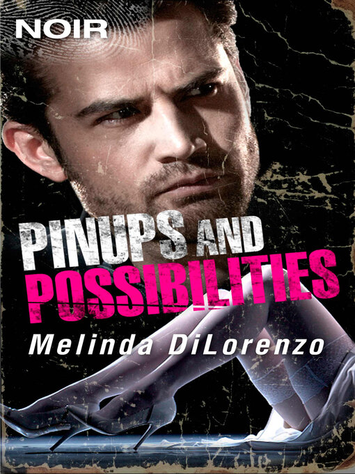 Title details for Pinups and Possibilities by Melinda Di Lorenzo - Available